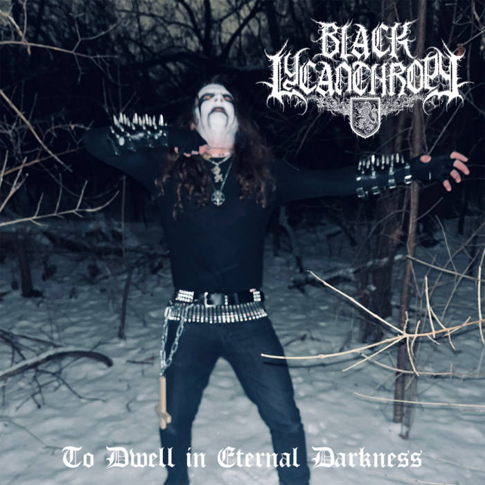 black lycanthropy – to dwell in eternal darkness [ep]