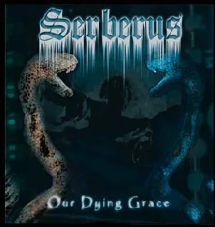 serberus – our dying grace [ep]